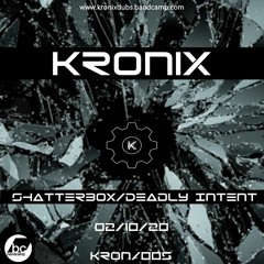 Kronix - Deadly Intent (KRON/005) (02/10/20)