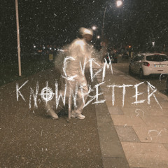 Known Better  -cvdm