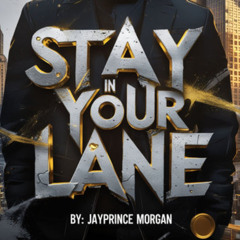 "Stay In Your Lane"