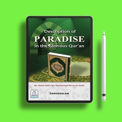 Description of Paradise in the Glorious Qur'an by Abdul Halim Ibn Muhammad Nassae As-Salafi. Co
