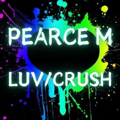 Pearce M - Luv/Crush