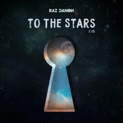Raz Danon - To the Stars