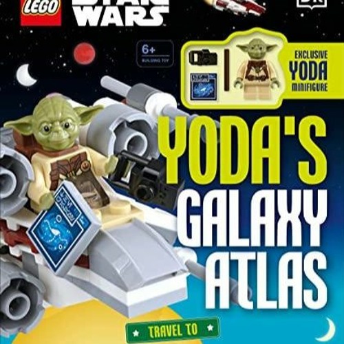 Stream Kindle (online PDF) LEGO Star Wars Yoda's Galaxy Atlas: With  Exclusive Yoda LEGO Mini from Wolusonggoasa | Listen online for free on  SoundCloud
