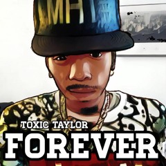 FOREVER TOXIC FREESTYLE