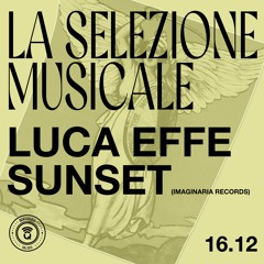 LucaEffeSunset - La Selezione Musicale @ QuasiQuasi