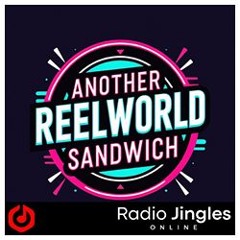 NEW: Another Reelworld Sandwich #1 - 21 09 22