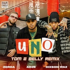 Dixson Waz, Adje, Jorda - UNO (Tom & Belly Remix)