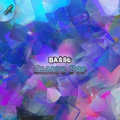 Bass6 - Trappy Pop (dubstepSF173 - Dubstep SF)