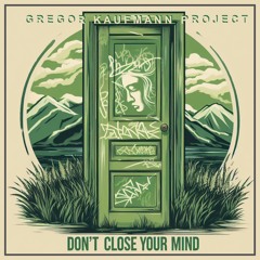 Dont Close Your Mind