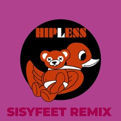 Hipless - Sisyfeet(Omo Santana's Birds And Bees Remix)