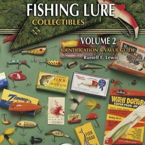 Stream Download (PDF) Modern Fishing Lure Collectibles, Vol. 2:  Identification & Value Guide (MODERN FI from Isaiahgreechapman