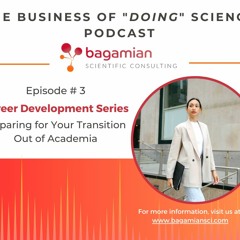 S1E3: Career Development Series: Preparing for Your Transition Out of Academia