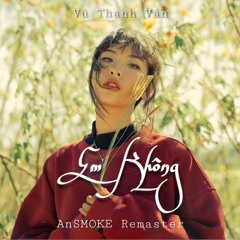 Vũ Thanh Vân - Em Không (AnSMOKE Remaster)