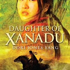 [DOWNLOAD] KINDLE 🖍️ Daughter of Xanadu by  Dori Jones Yang [EBOOK EPUB KINDLE PDF]