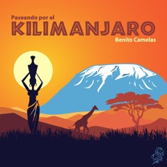 Benito Camelas - Paseando Por El Kilimanjaro