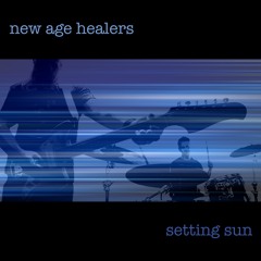 New Age Healers - The Setting Sun