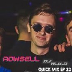 Rowsell - Quick Mix Episode 22