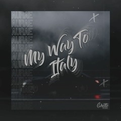 AURAE - My Way To Italy