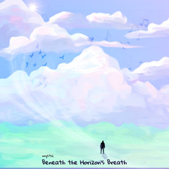 Beneath The Horizon’s Breath