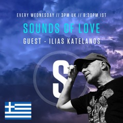 Ilias Katelanos Guest Mix | SOUNDS OF LOVE EP 030 | Saturo Sounds