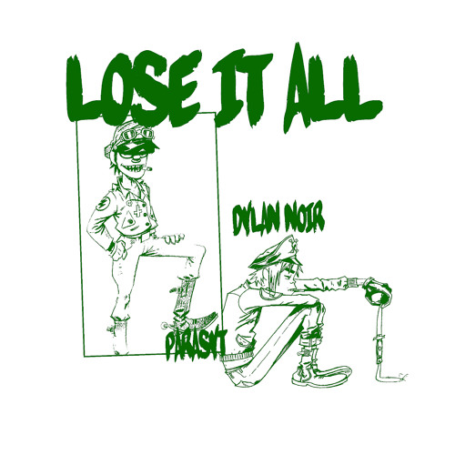 Lose it all Ft Dylan Noir (Prod. Dylan Noir)