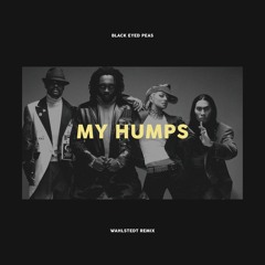 My Humps - Wahlstedt Remix (Free Download)