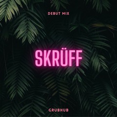 Skrüff - GH Mix #004