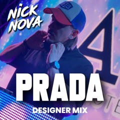 Prada (Nick Nova Designer Mix) - Casso  x Raye x D-Block Europe
