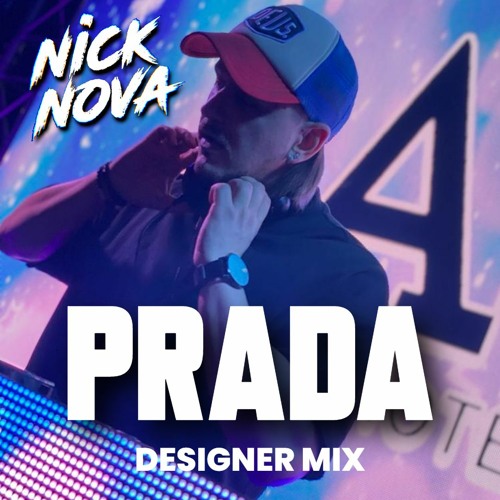 Prada (Nick Nova Designer Mix) - Casso  x Raye x D-Block Europe