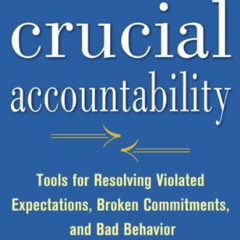 [Download] KINDLE 💌 Crucial Accountability: Tools for Resolving Violated Expectation