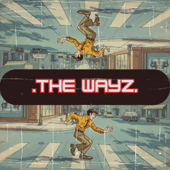 THE WAYZ