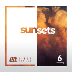 Sunsets with Aitor Robles -159- Special 6 Anniversary