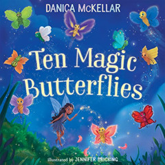 [FREE] KINDLE 📍 Ten Magic Butterflies (McKellar Math) by  Danica McKellar &  Jennife
