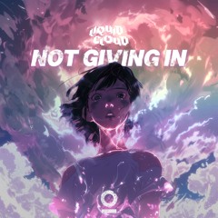 Liquid Cloud - Not Giving In
