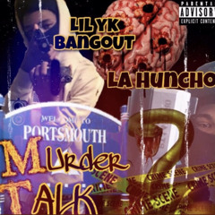 Murder Talk FT. Lil yk bangout