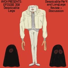 Episode 358 - Despicable Legs