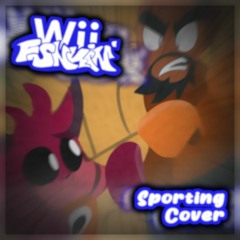 Wii Funkin - SPORTING (Cover)[3000 FOLLOWERS SPECIAL!!!]