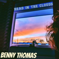 Benny Thomas- Head In The Clouds