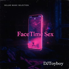 FaceTime Sex (All Her) DELUXE MUSIC SELECTION