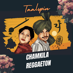 Chamkila Reggaeton