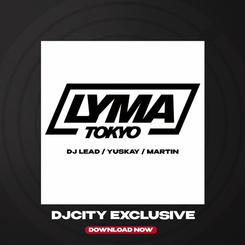 LYMA x DJcity Exclusive edits Sample