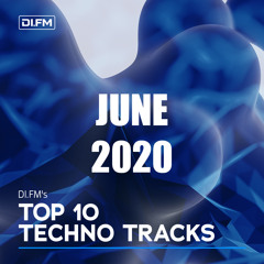 DI.FM Top 10 Techno Tracks June 2020