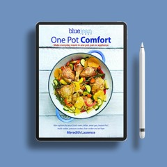 Blue Jean Chef's One Pot Comfort: Make Everyday Meals in One Pot, Pan or Appliance: 180+ recipe
