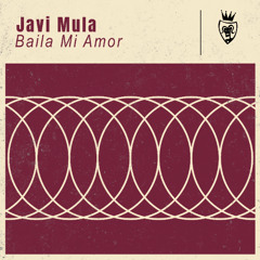 Javi Mula - Baila mi amor (Radio edit)