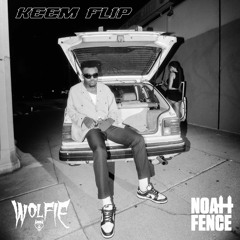 NoahFence x Wolfie - Keem Flip (FREE DOWNLOAD)