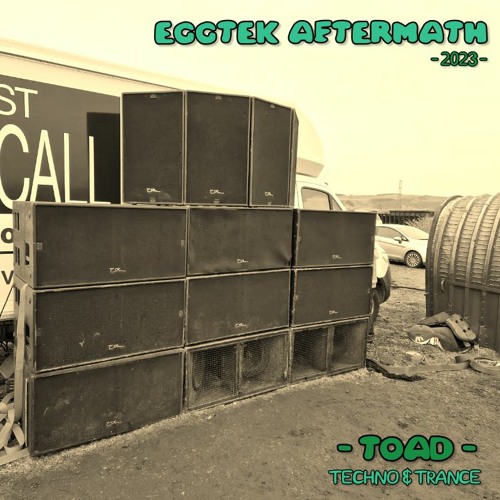 Toad - EggTek Aftermath 2023
