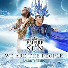Empire of the Sun - We Are The People (Balduti Rmx) //FREE DOWNLOAD//