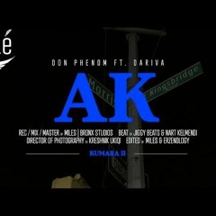 Don Phenom Ft. Dariva - AK (Official Video)