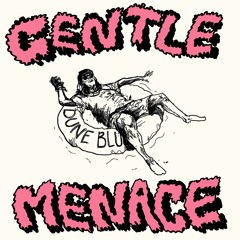 Gentle Menace