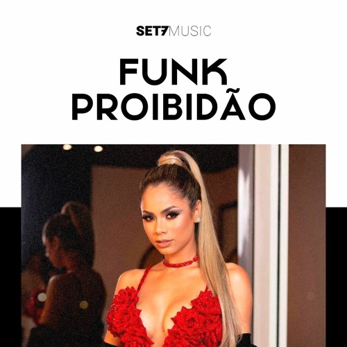 Funk Proibidão 2020 • As Mais Tocadas do Funk by SET7 Music on SoundCloud -  Hear the world's sounds